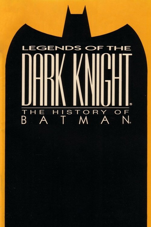Movie poster for Legends of the Dark Knight: The History of Batman (2005)