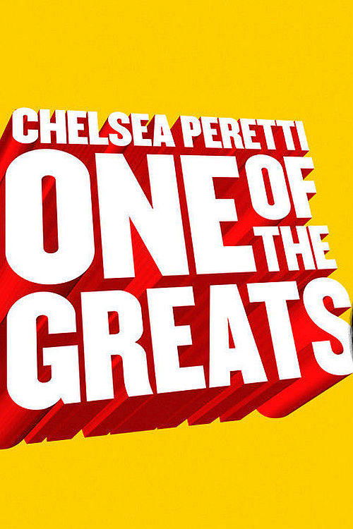 Movie poster for Chelsea Peretti: One of the Greats (2014)