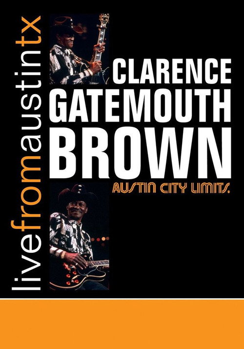 Movie poster for Clarence Gatemouth Brown: Live from Austin TX (2008)
