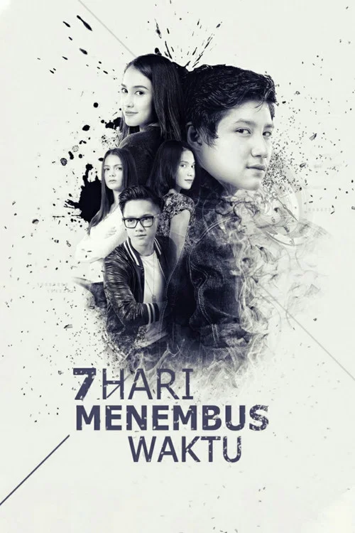 Movie poster for 7 Hari Menembus Waktu (2015)