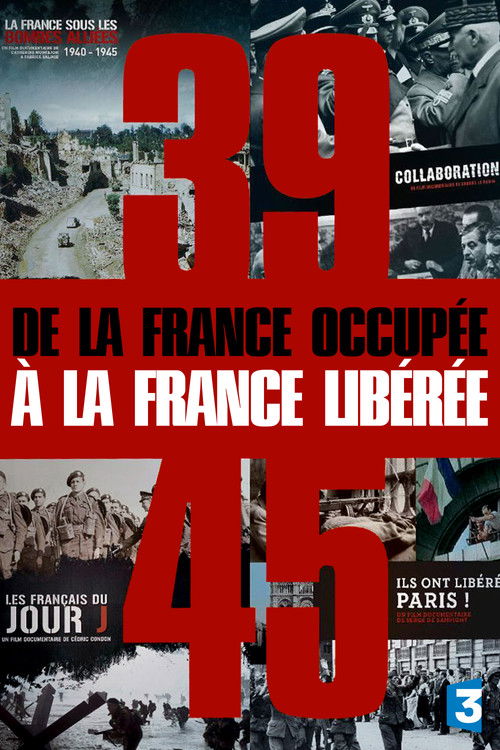 39-45, de la France occupée à la France libérée poster