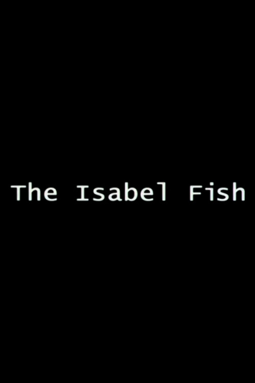 Movie poster for The Isabel Fish