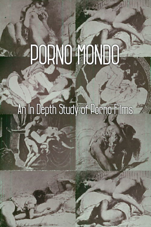 Movie poster for Porno Mondo: An In Depth Study of Porno Films (1971)