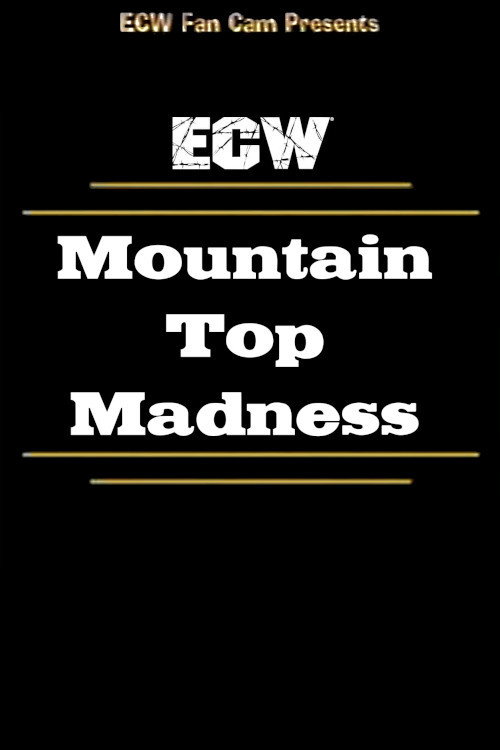 Movie poster for ECW Mountain Top Madness (1995)