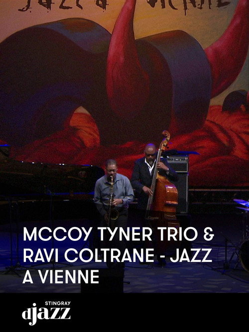 Movie poster for McCoy Tyner Trio & Ravi Coltrane: Jazz à Vienne 2012 (2022)