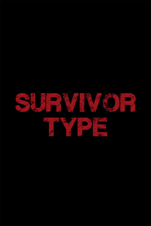 Movie poster for Survivor Type (2013)