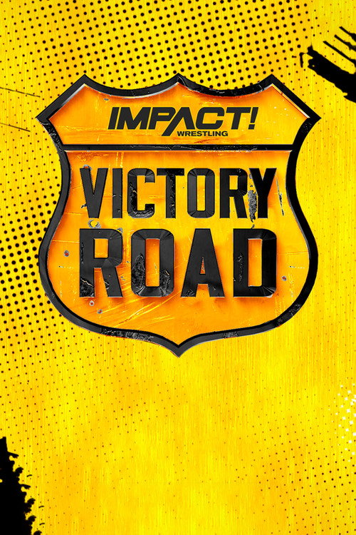 Movie poster for IMPACT Wrestling: Victory Road 2022 (2022)