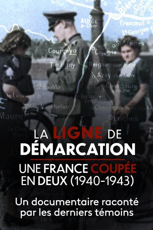 Movie poster for La Ligne de démarcation, une France coupée en deux (1940-1943) (2021)