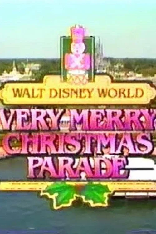 Movie poster for Walt Disney World Very Merry Christmas Parade (1987)