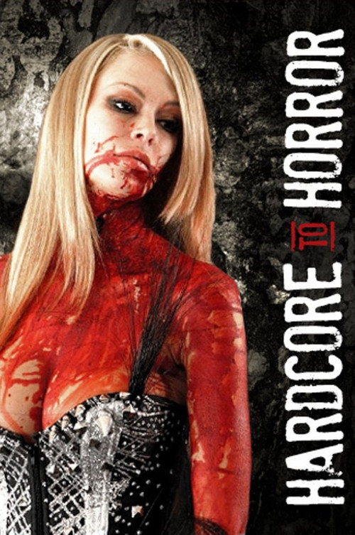 Movie poster for Hardcore to Horror (2016)