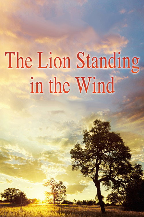 Movie poster for The Lion Standing in the Wind (2015)