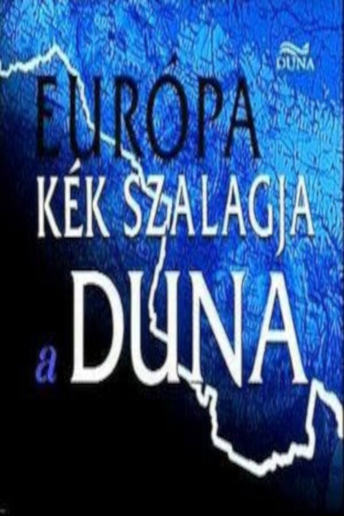 Series poster for Európa kék szalagja a Duna (2001)