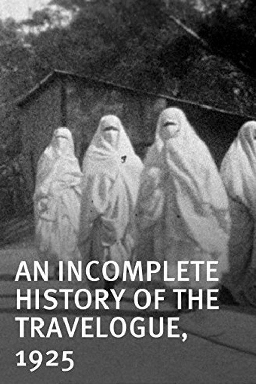 Movie poster for An Incomplete History of the Travelogue, 1925 (2012)