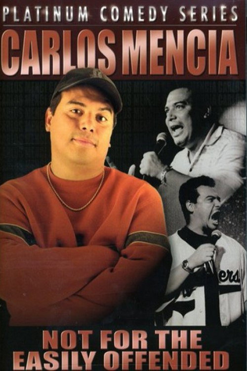 Movie poster for Carlos Mencia: Not for the Easily Offended (2005)