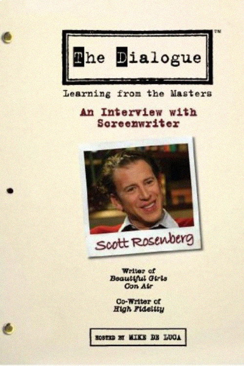Movie poster for The Dialogue: An Interview with Screenwriter Scott Rosenberg (2006)