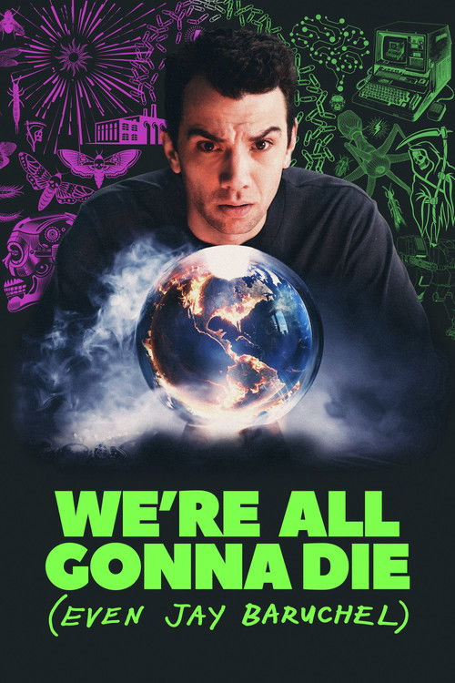 We're All Gonna Die (Even Jay Baruchel) poster