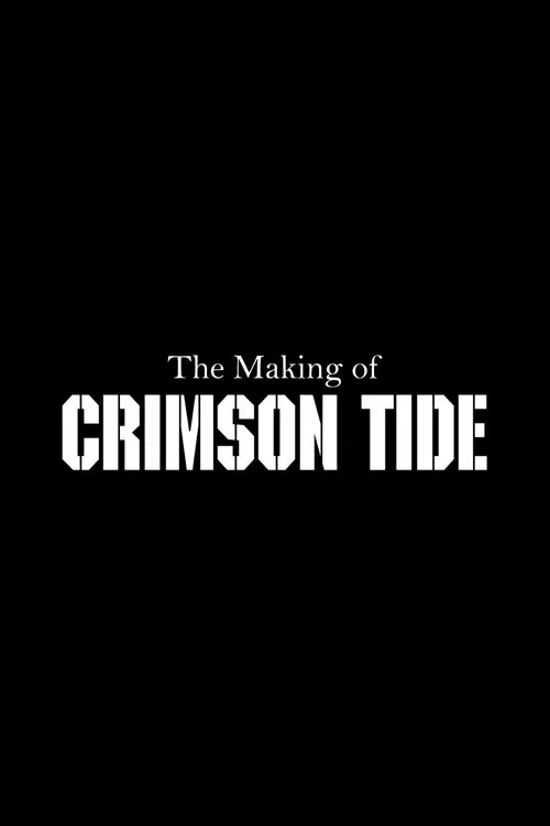 Movie poster for The Making of 'Crimson Tide' (1995)