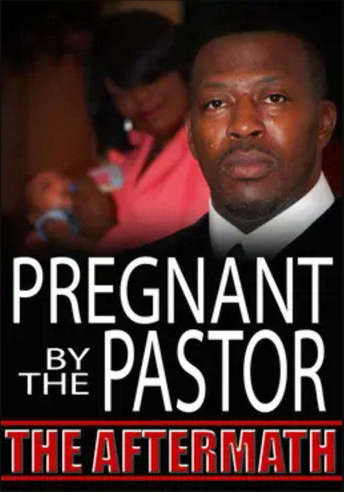 Movie poster for Pregnant by the Pastor: The Aftermath (2011)