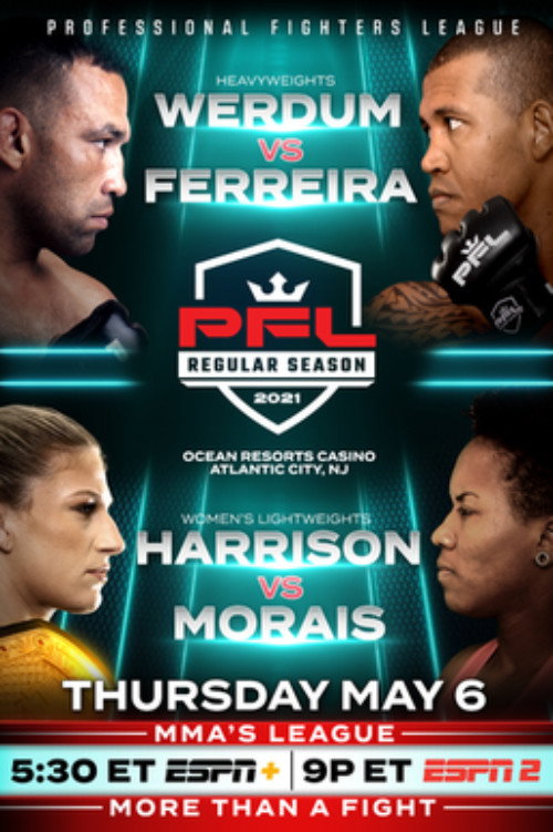 Movie poster for PFL 2021 #3: Regular Season - Werdum vs. Ferreira (2021)