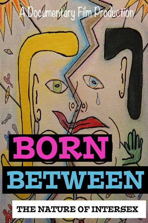 Movie poster for Born Between: The Nature of Intersex (2016)