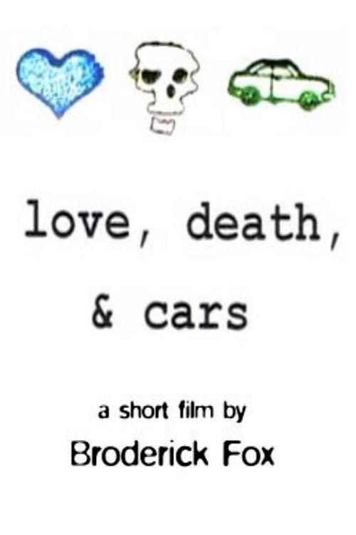 Movie poster for Love, Death & Cars (1999)