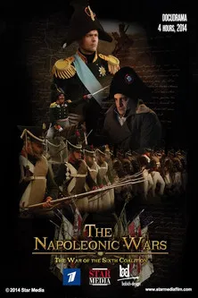 The Napoleonic Wars -  The War of the Sixth Coalition poster