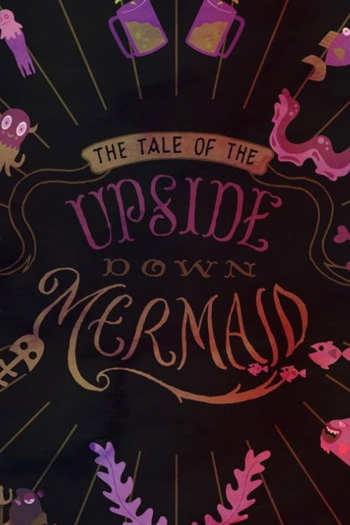 Movie poster for The Tail of the Upside Down Mermaid