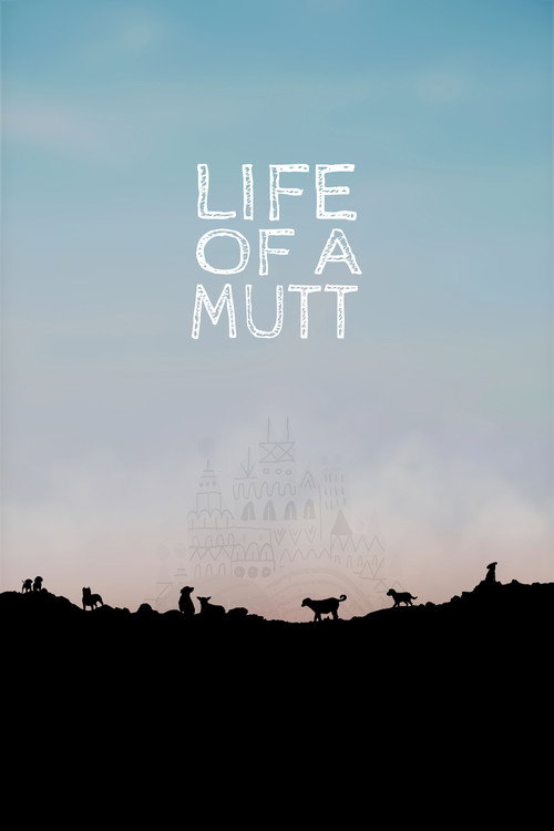 Movie poster for Life of a Mutt (2021)
