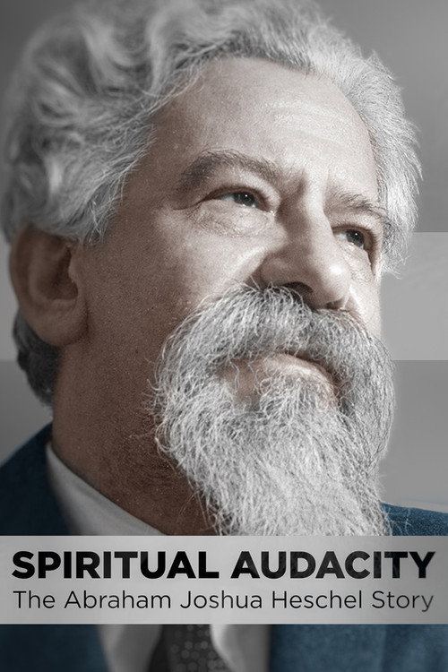 Movie poster for Spiritual Audacity: The Abraham Joshua Heschel Story (2021)
