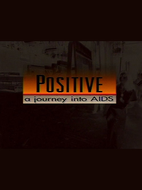 Movie poster for Positive: A Journey Into AIDS (1995)