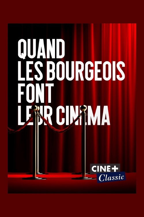 Movie poster for Quand les bourgeois font leur cinéma (2022)