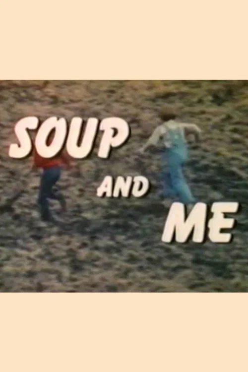 Movie poster for Soup and Me (1978)