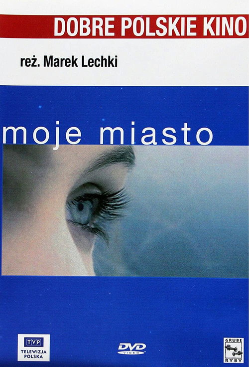 Movie poster for Moje miasto (2002)