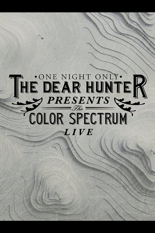 Movie poster for The Dear Hunter Presents: The Color Spectrum Live (2013)