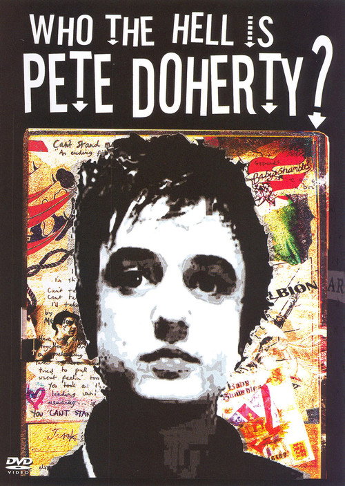 Movie poster for Who the Hell Is Pete Doherty? (2005)