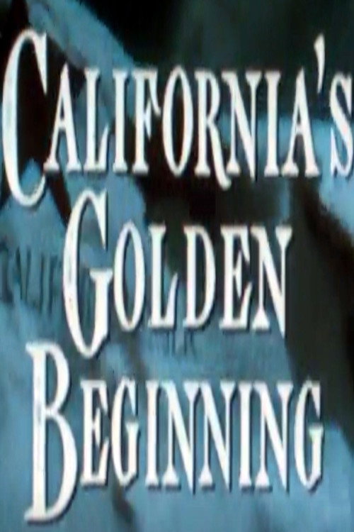 Movie poster for California's Golden Beginning (1948)