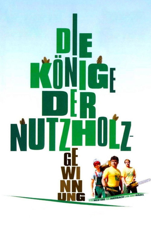Movie poster for Die Könige der Nutzholzgewinnung (2006)