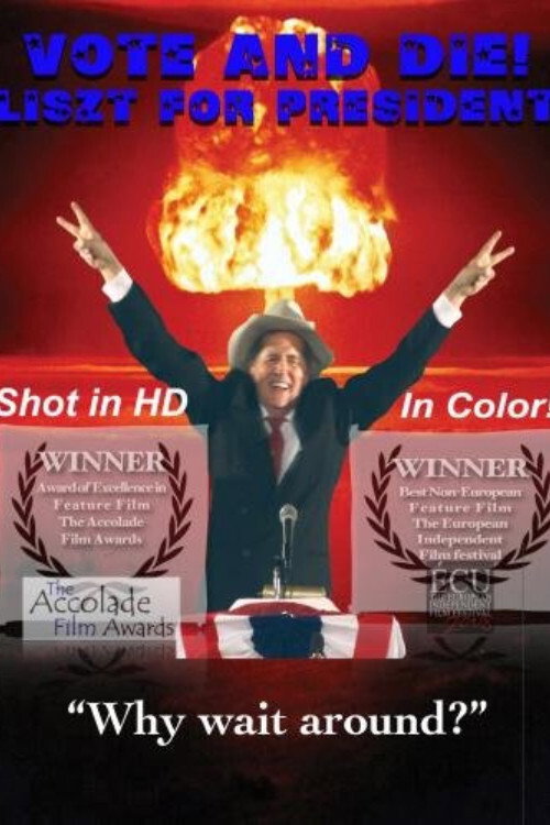 Movie poster for Vote and Die: Liszt for President (2008)