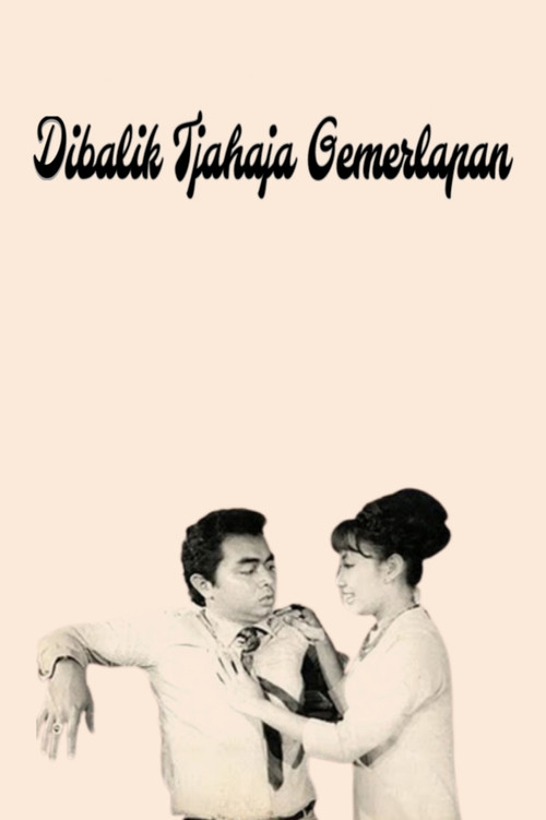 Movie poster for Dibalik Tjahaja Gemerlapan (1966)