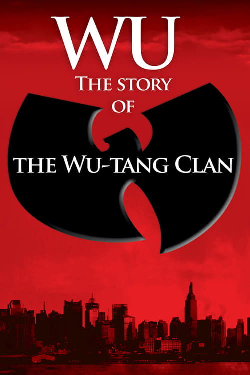 Movie poster for Wu: The Story of the Wu-Tang Clan (2008)