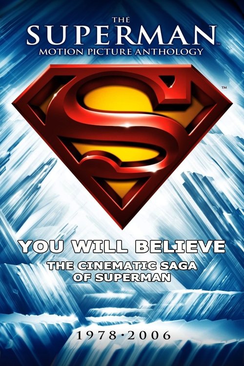 Movie poster for You Will Believe: The Cinematic Saga of Superman (2006)
