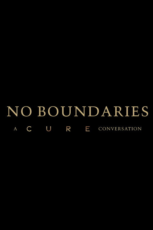 No Boundaries: A Cure Conversation poster