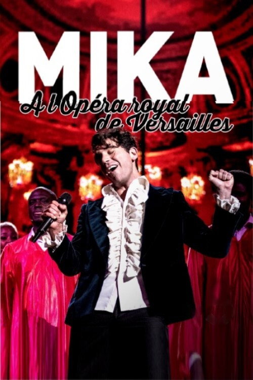 Movie poster for MIKA à l'opéra Royal de Versailles (2021)