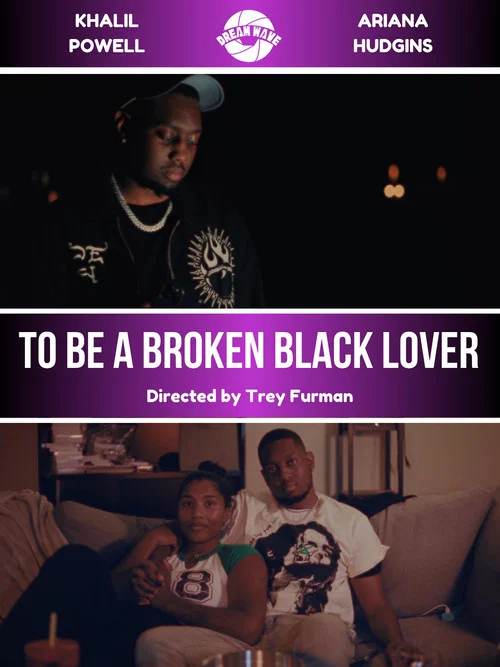 Movie poster for To Be a Broken Black Lover (2025)