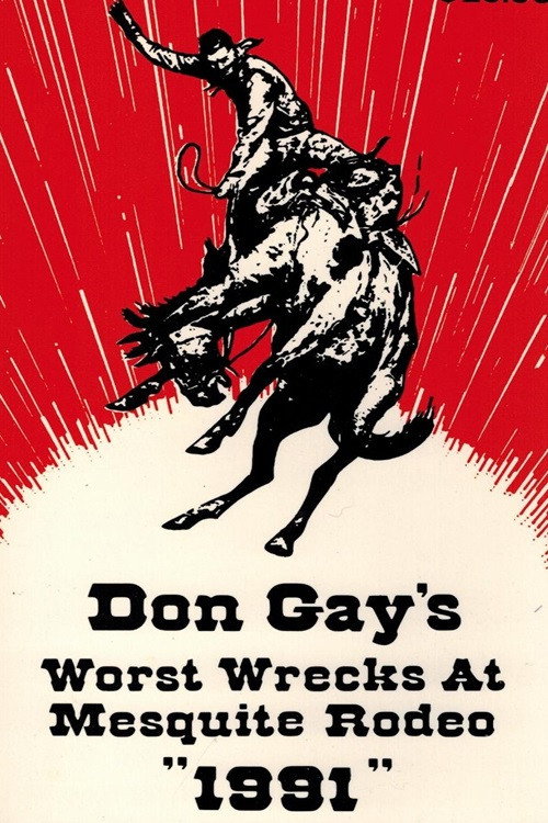 Movie poster for Don Gay's Worst Wrecks At Mesquite Rodeo 1991 (1992)