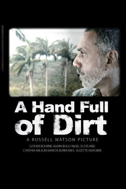 Movie poster for A Hand Full of Dirt (2010)