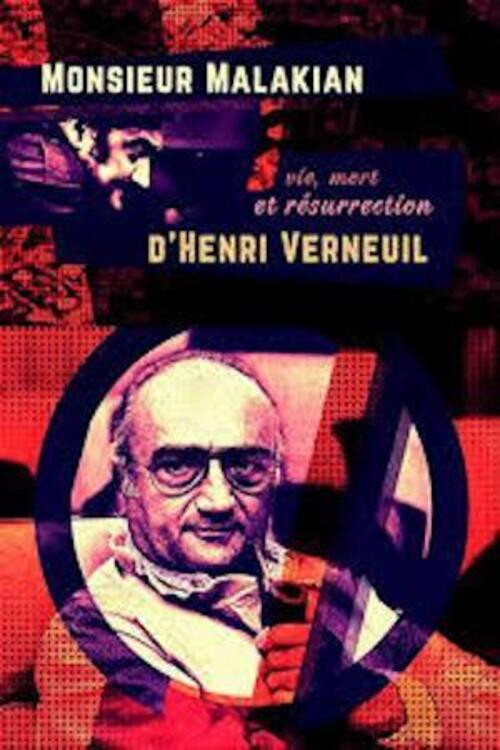Movie poster for Monsieur Malakian, vie, mort et résurrection d'Henri Verneuil (2016)