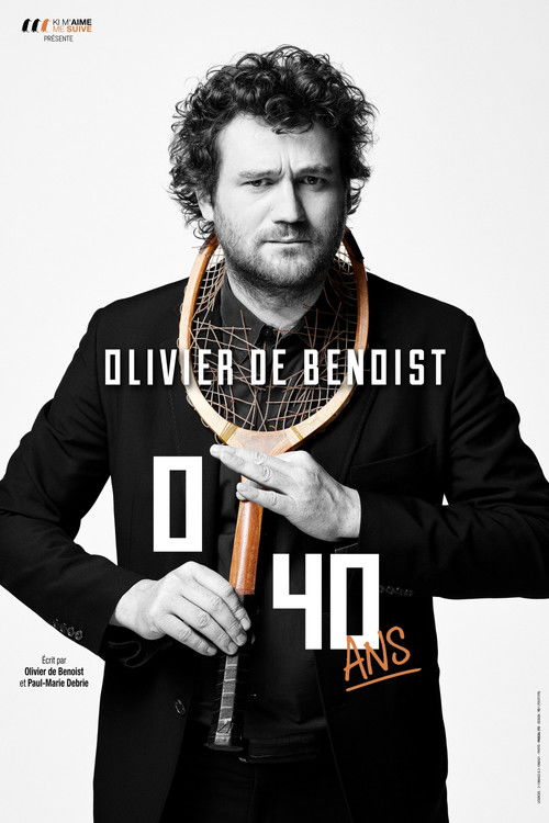 Movie poster for Olivier De Benoist : 0-40 Ans (2017)