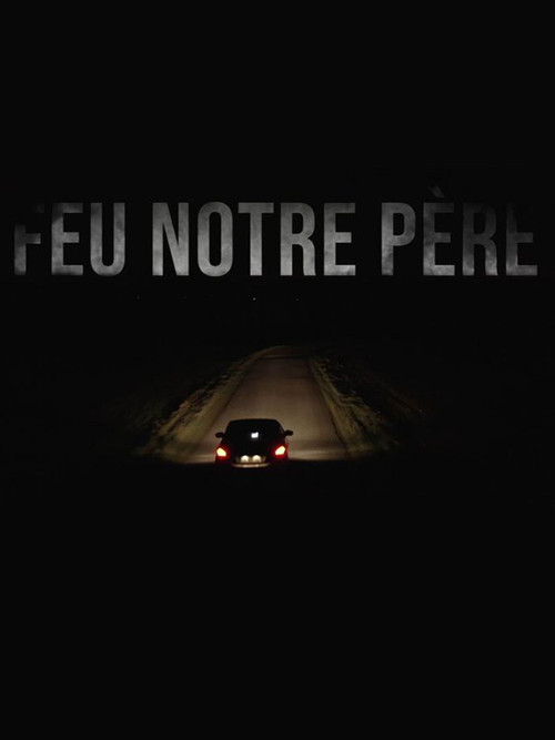 Movie poster for Feu notre père (2021)