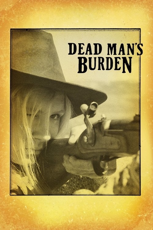 Movie poster for Dead Man's Burden (2012)